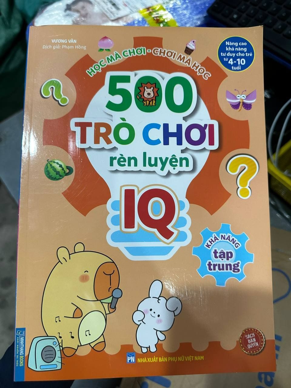 500 Trò Chơi Rèn Luyện IQ (4-10 tuổi) - Khả Năng Tập Trung (Sách Bản Quyền) - 2022