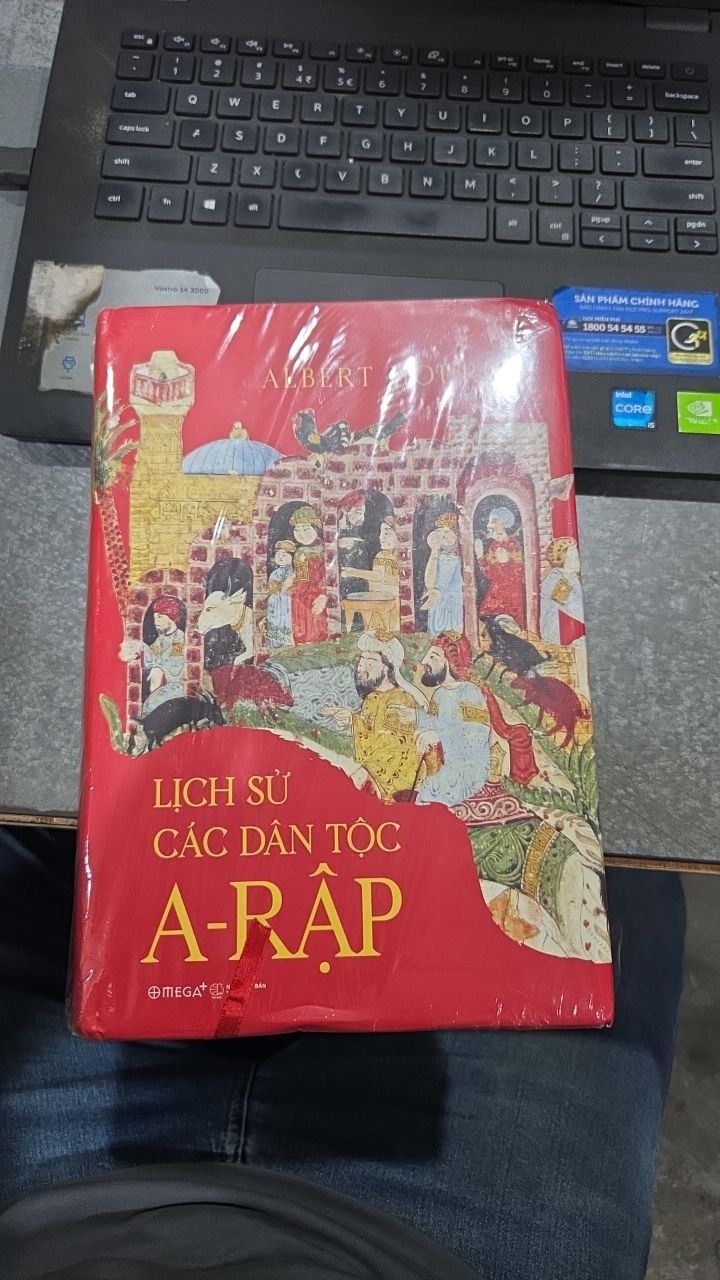 Lịch Sử Các Dân Tộc A-Rập - Công Trình Kinh Điển Về 13 Thế Kỷ Lịch Sử & Văn Minh A-Rập - Albert Hourani