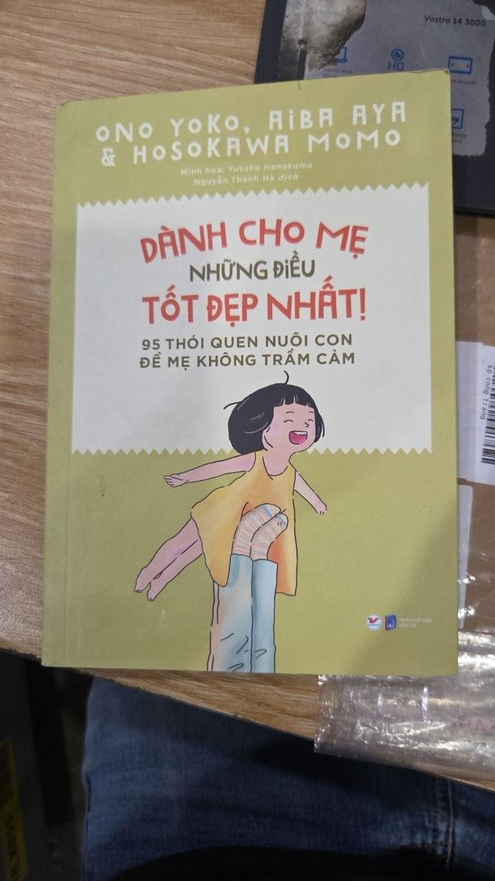 Sách Dành Cho Mẹ Những Điều Tốt Đẹp Nhất - 95 Thói Quen Nuôi Con Để Mẹ Không Trầm Cảm