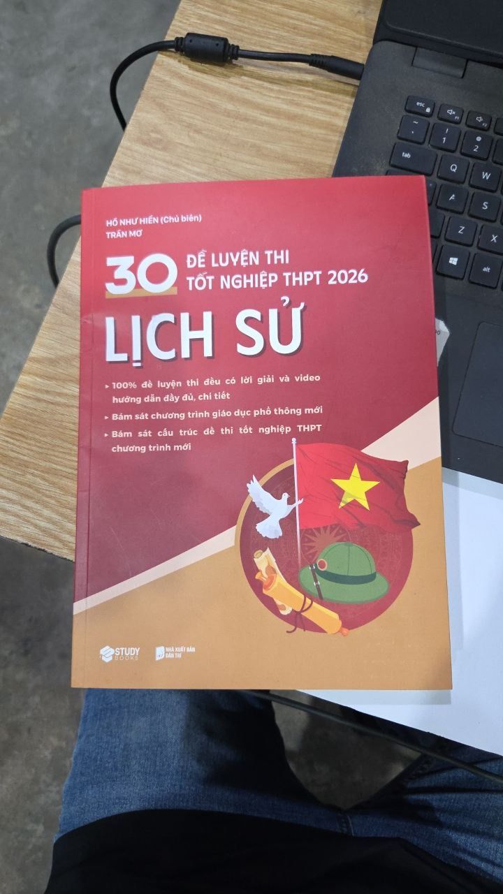 Sách 30 Đề Luyện Thi Tốt Nghiệp THPT 2026 Lịch sử