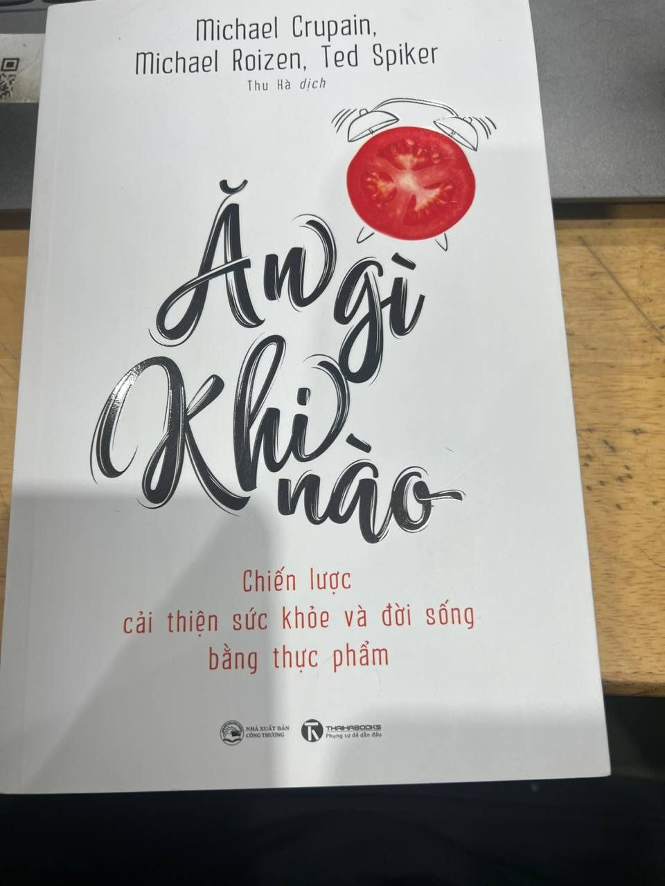 Ăn gì khi nào - Chiến lược cải thiện sức khỏe và đời sống bằng thực phẩm