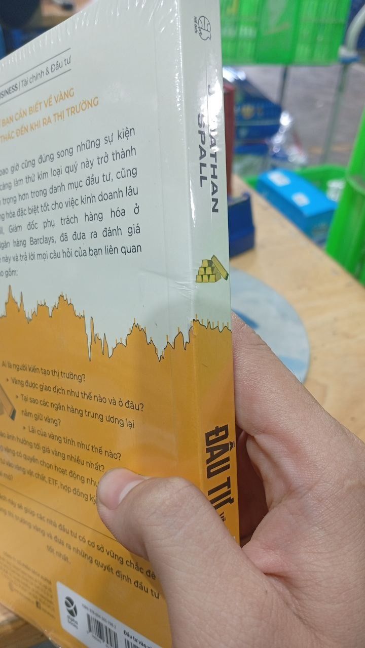 Đầu Tư Vào Vàng - Khoản Đầu Tư Tuyệt Đối An Toàn Thiết Yếu Cho Mỗi Danh Mục Đầu Tư (Jonathan Spall)