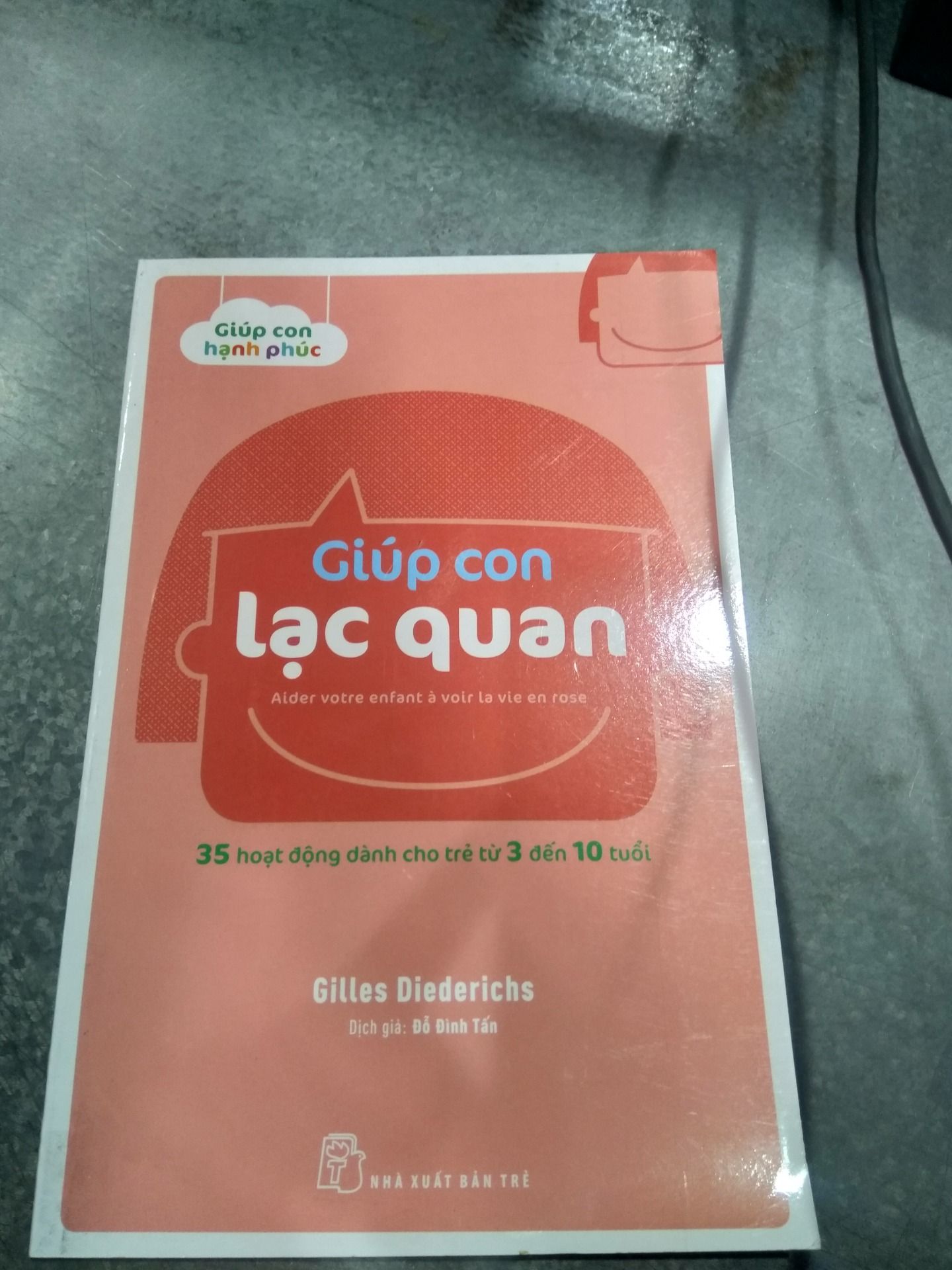 Sách Giúp Con Hạnh Phúc: Giúp Con Lạc Quan