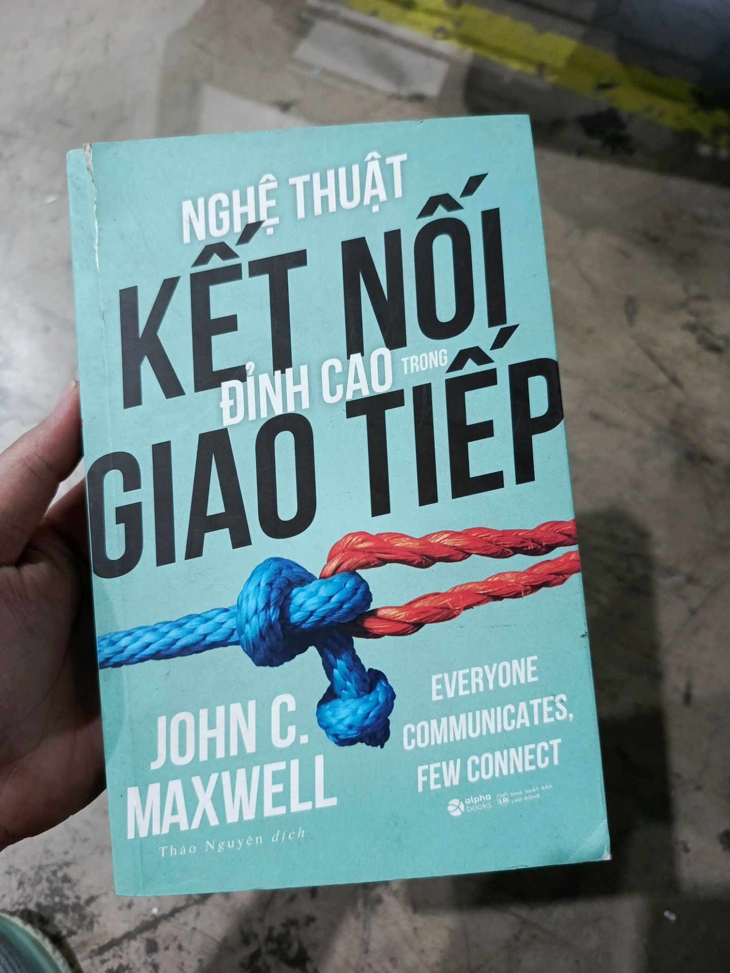 Nghệ Thuật Kết Nối Đỉnh Cao Trong Giao Tiếp (Tái Bản 2022)